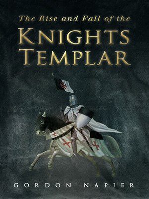 cover image of The Rise and Fall of the Knights Templar
